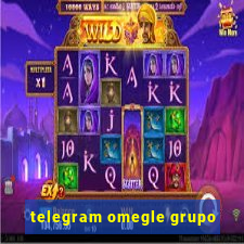 telegram omegle grupo